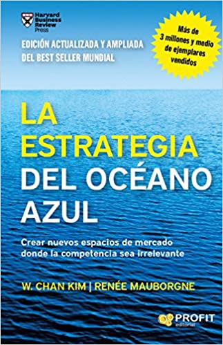 La estrategia del océano azul" de W. Chan Kim y Renée Mauborgne.